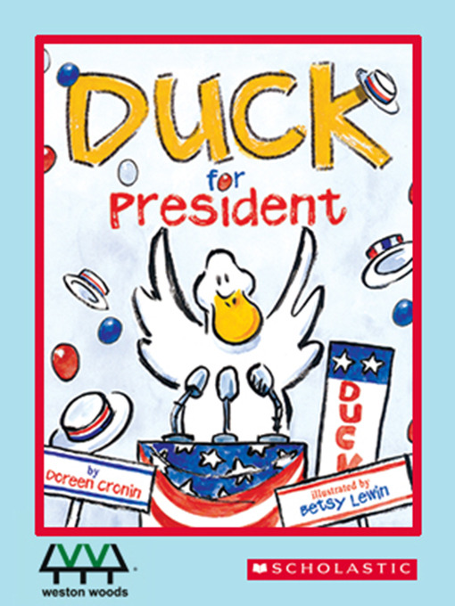 Title details for Duck for President by Doreen Cronin - Wait list